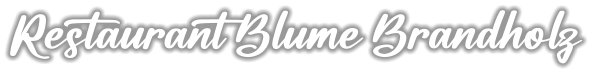 Restaurant Blume Brandholz